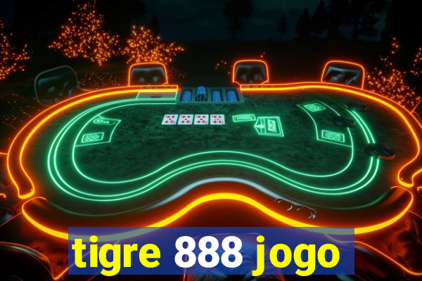 tigre 888 jogo